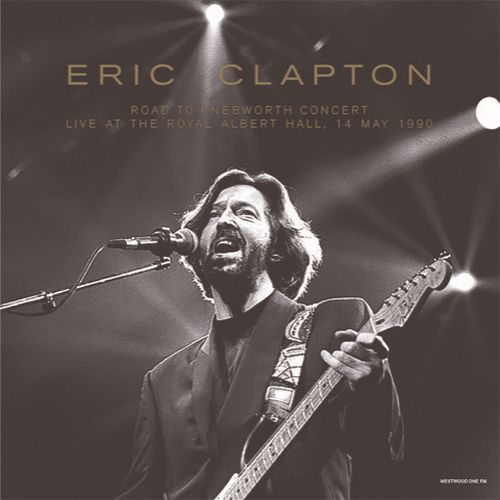 ERIC CLAPTON / エリック・クラプトン / WESTWOOD ONE ROAD TO KNEBWORTH - CONCERT LIVE AT THE ROYAL ALBERT HALL, 14 MAY, 1990 (2LP)