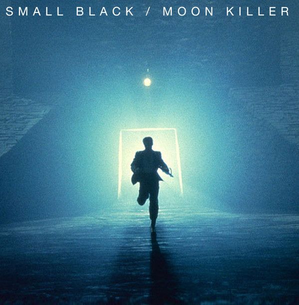 SMALL BLACK / スモール・ブラック / MOON KILLER