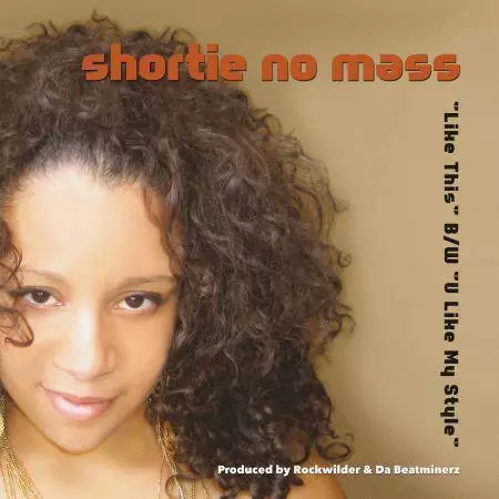 SHORTIE NO MASS / LIKE THIS b/w U LIKE MY STYLE 12"