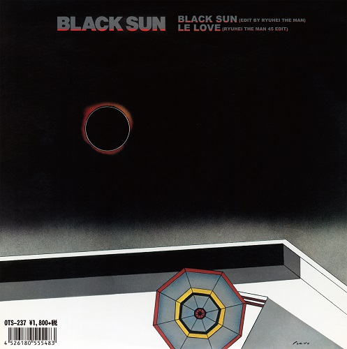 BLACK SUN / ブラック・サン / BLACK LOVE (RYUHEI THE MAN 45 EDIT) / LE LOVE (RYUHEI THE MAN 45 EDIT)