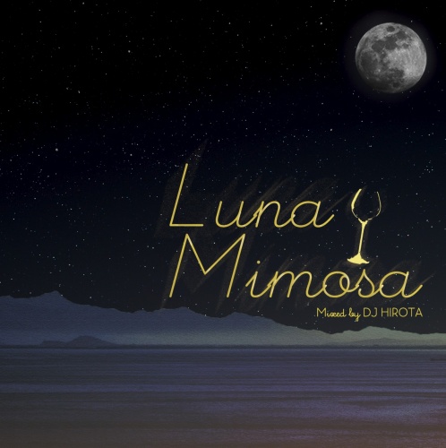 DJ HIROTA / Luna Mimosa