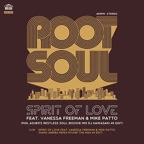 ROOT SOUL / SPIRIT OF LOVE(Phil Asher's Restless Soul Boogie Mix DJ KAWASAKI 45 EDIT) / SPIRIT OF LOVE(Mano Arriba Remix RYUHEI THE MAN 45 EDIT)(7")