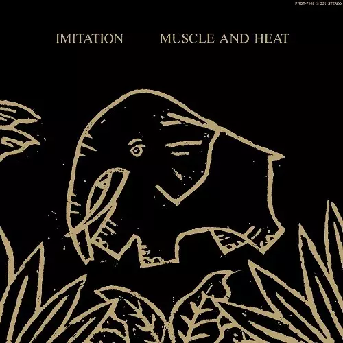 IMITATION / Muscle And Heat