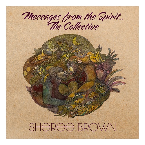 SHEREE BROWN / シェリー・ブラウン / MESSAGES FROM THE SPIRIT...THE COLLECTION