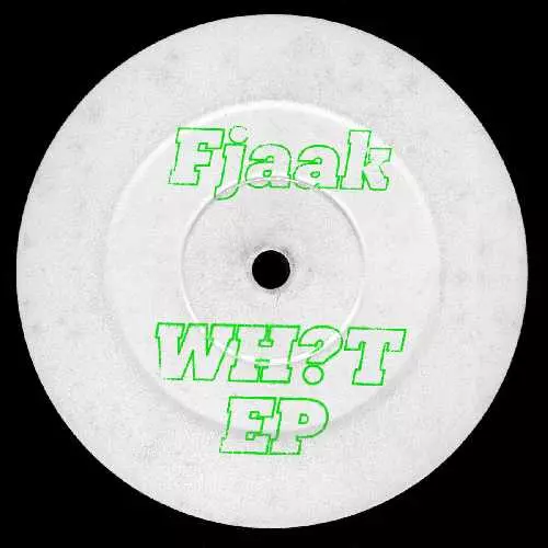 FJAAK / WH?T EP