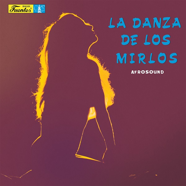 AFROSOUND / アフロサウンド / LA DANZA DE LOS MIRLOS