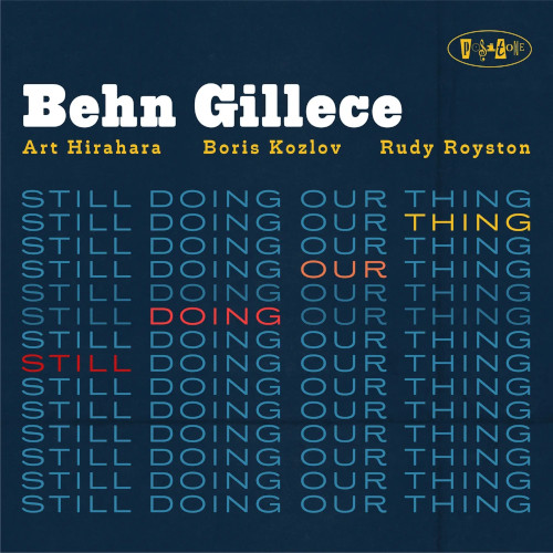 BEHN GILLECE / ベーン・ギレス / Still Doing Our Thing