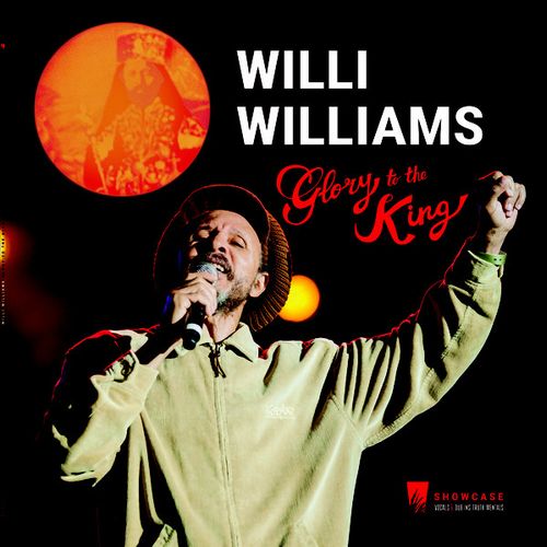 WILLIE WILLIAMS / ウィリー・ウィリアムス / GLORY TO THE KING