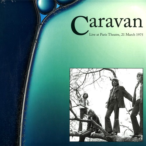 CARAVAN (PROG) / キャラバン / LIVE AT PARIS THEATRE, MARCH 21, 1975: BBC BROADCAST
