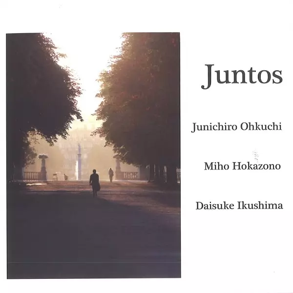 JUNICHIRO OHKUCHI & MIHO HOKAZONO & DAISUKE IKUSHIMA / 大口純一郎 & 外薗美穂 & 生島大輔 / JUNTOS / フントス