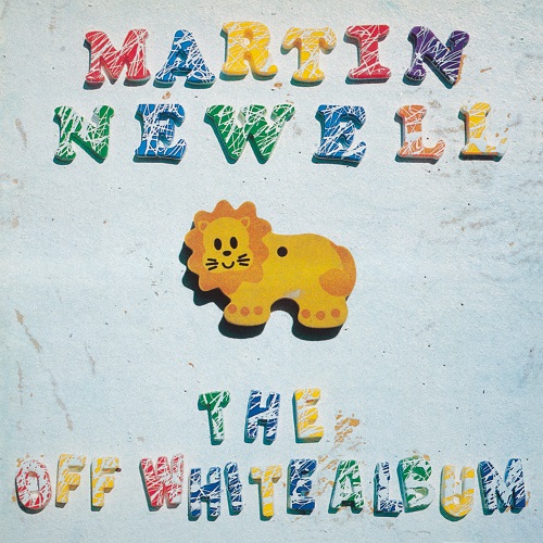 MARTIN NEWELL / マーティン・ニューウェル / THE OFF WHITE ALBUM (LP)
