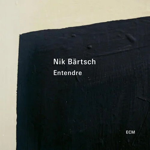 NIK BARTSCH / ニック・ベルチュ / Entendre(2LP/180g)