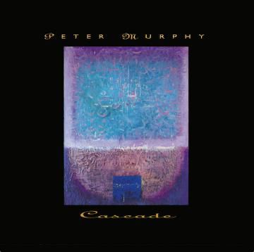 PETER MURPHY / ピーター・マーフィー / CASCADE