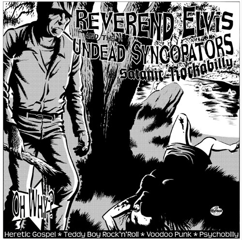 Reverend Elvis And The Undead Syncopators  / Satanic Rockabilly