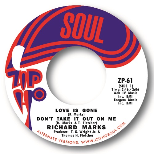 RICHARD MARKS / LOVE IS GONE(ALT.VERSION)/ Don't Take It Out On Me (Alt. Version) /  I CAN'T STAND (7")