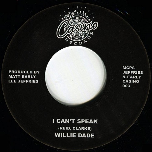 WILLIE DADE / I CAN'T SPEAK (7")