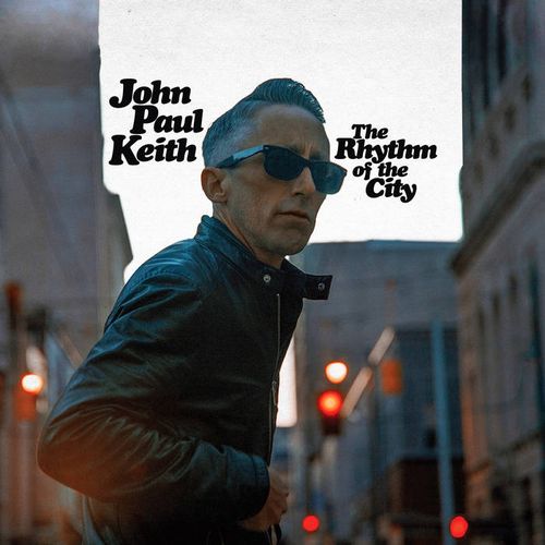 JOHN PAUL KEITH / THE RHYTHM OF THE CITY (LP)
