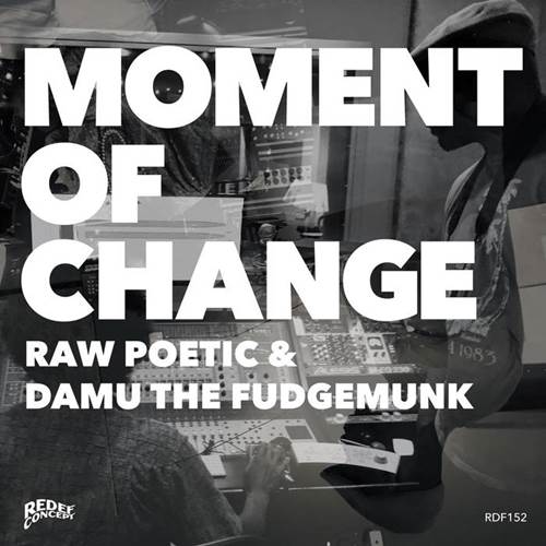 DAMU THE FUDGEMUNK & RAW POETIC / MOMENT OF CHANGE "LP"