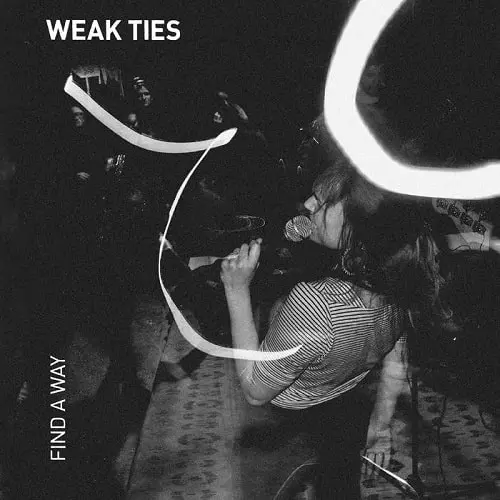 WEAK TIES / FIND A WAY (LP)