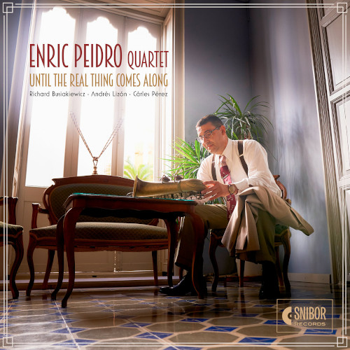 ENRIC PEIDRO / エンリク・ペイドロ / Until The Real Thing Comes Along