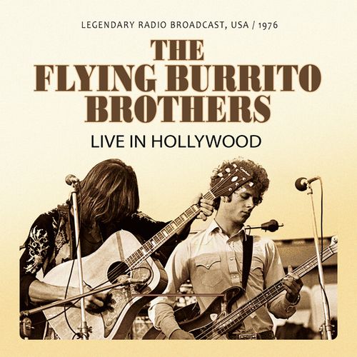FLYING BURRITO BROTHERS / フライング・ブリトウ・ブラザーズ /  LIVE IN HOLLYWOOD 1976 (CD)
