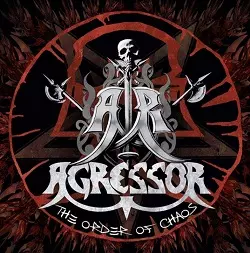 AGRESSOR (from France) / アグレッサー / ORDER OF CHAOS / ORDER OF CHAOS