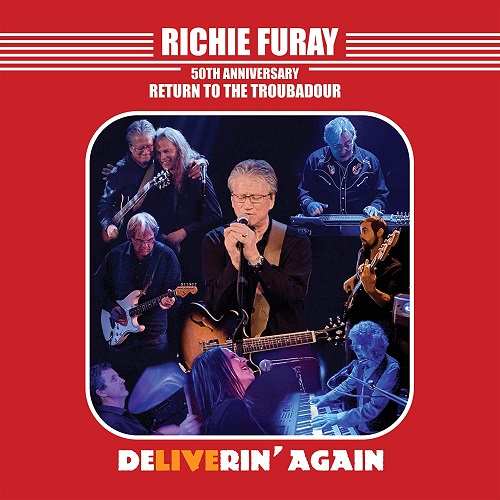 RICHIE FURAY / リッチー・フューレイ / RETURN TO THE TROUBADOUR:50TH ANNIVERSARY EDITION LIVE