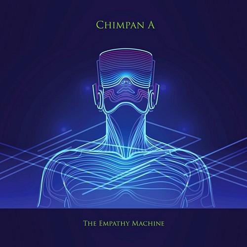 CHIMPAN A / チンパンA / THE EMPATHY MACHINE