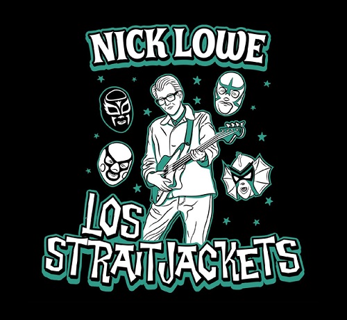 NICK LOWE & LOS STRAITJACKETS / ニック・ロウ&ロス 