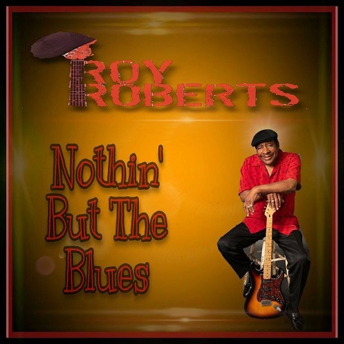 ROY ROBERTS / ロイ・ロバーツ / NOTHING BUT THE BLUES (CD-R ペーパースリーヴ )