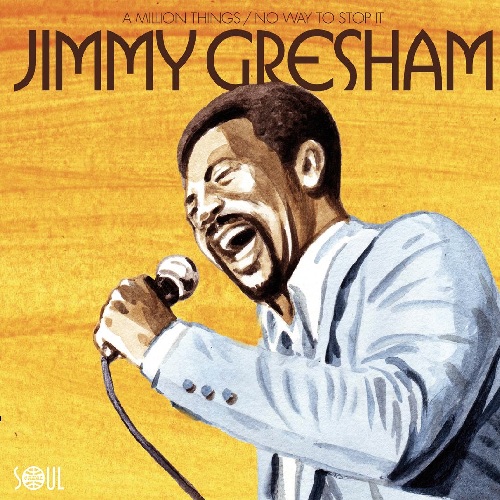 JIMMY GRESHAM / A MILLION THINGS / NO WAY TO STOP IT(7")