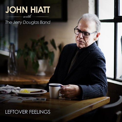 JOHN HIATT AND THE JERRY DOUGLAS BAND / LEFTOVER FEELINGS(BLACK LP)
