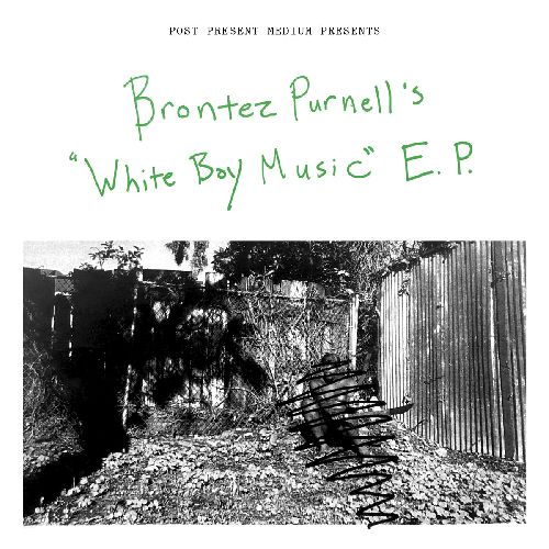 BRONTEZ PURNELL / WHITE BOY MUSIC (CASSETTE TAPE)