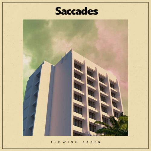 SACCADES / FLOWING FADES (LP)
