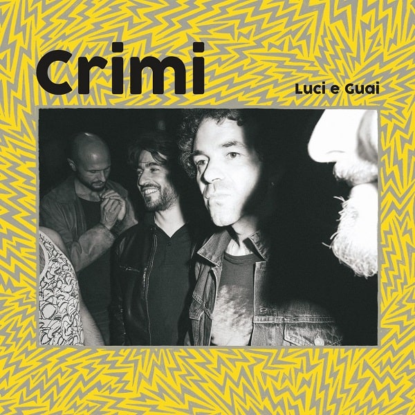 CRIMI / クリミ / LUCI E GUAI