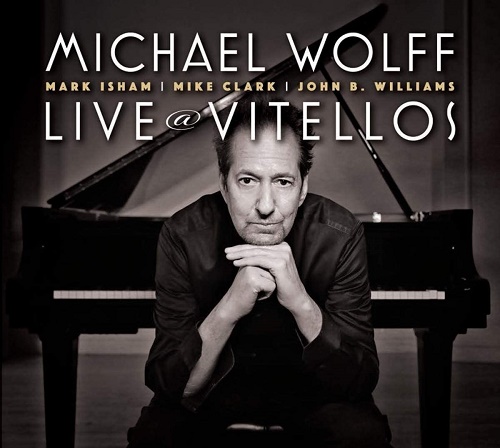 MICHAEL WOLFF / マイケル・ウルフ / Live At Vitellos