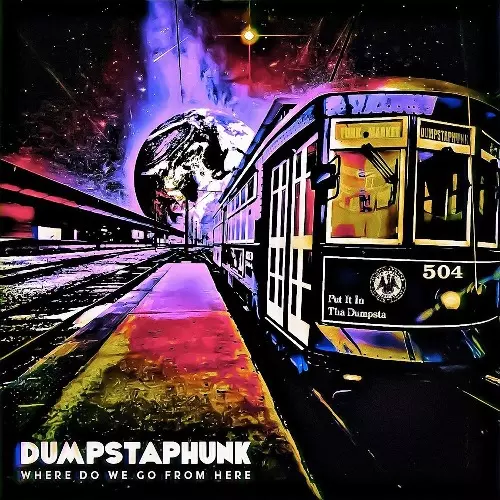 DUMPSTAPHUNK / ダンプスタファンク / WHERE DO WE GO FROM HERE (180GRAM 2LP BRONZE GOLD VINYL)