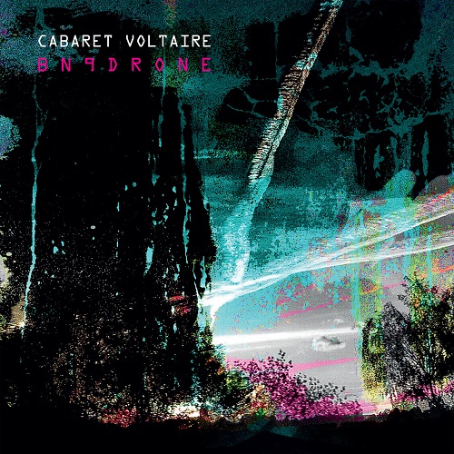 CABARET VOLTAIRE / キャバレー・ヴォルテール / BN9DRONE (CD)