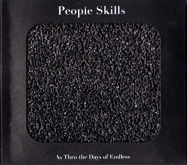 PEOPLE SKILLS / AS THRU THE DAYS OF ENDLESS