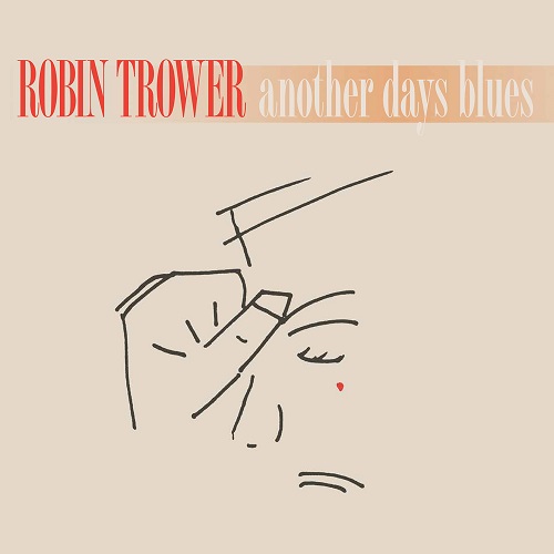 Another Days Blues Lp Robin Trower ロビン トロワー 05年作が180g重量盤で再発 Old Rock ディスクユニオン オンラインショップ Diskunion Net