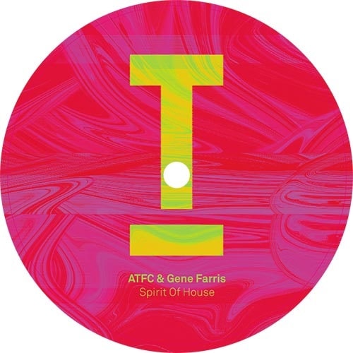 ATFC / GENE FARRIS / SPIRIT OF HOUSE EP