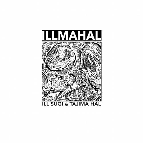 ILL SUGI & TAJIMA HAL / イルスギ&タジマハル / ILLMAHAL