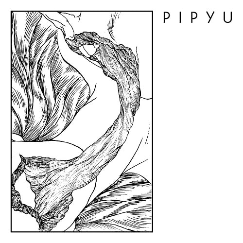 PIPYU / PIPYU LP+7"
