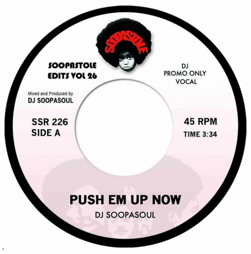 DJ SOOPASOUL / PUSH EM UP NOW 7"