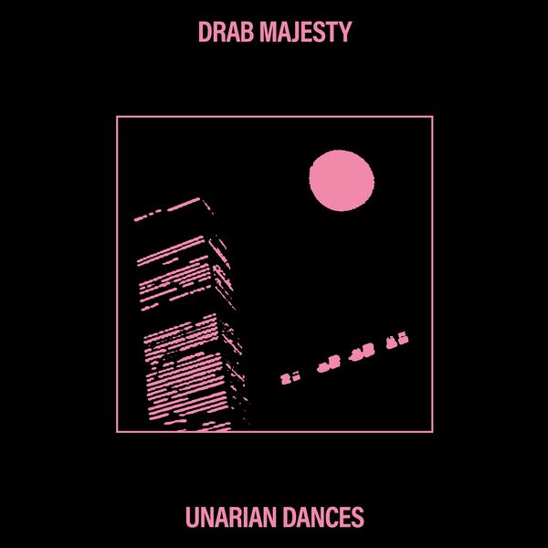 DRAB MAJESTY / ドラブ・マジェスティ / UNARIAN DANCES (BLACK VINYL)