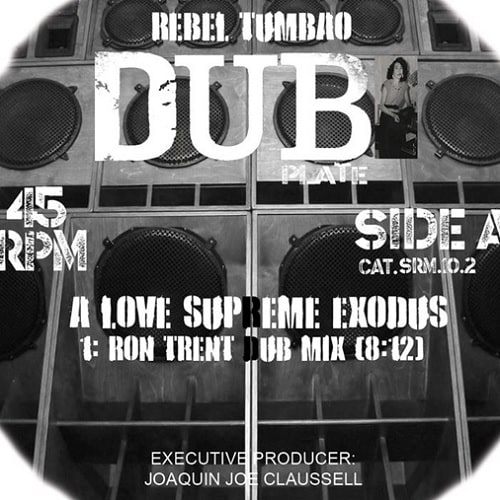 REBEL TUMBAO / レベル・トゥンバオ / EXODUS / A LOVE SUPREME (RON TRENT REMIX) 10"