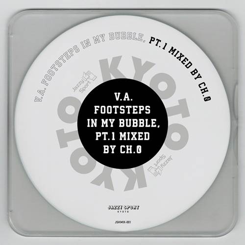 DJ CH.0 / Footsteps In My Bubble,Pt.1 Mixed by CH.0