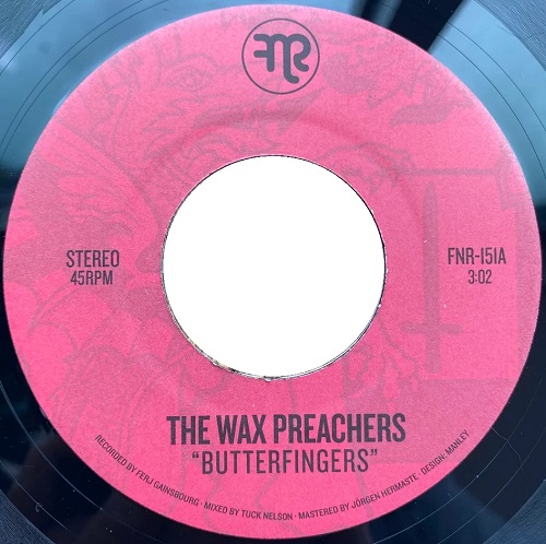 WAX PREACHERS / BUTTERFINGERS / ADIOS SILVER KING (7")