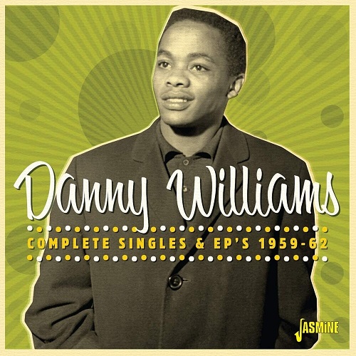 DANNY WILLIAMS / ダニー・ウィリアムス / COMPLETE SINGLES & EPS 1959-1962 (CD-R)