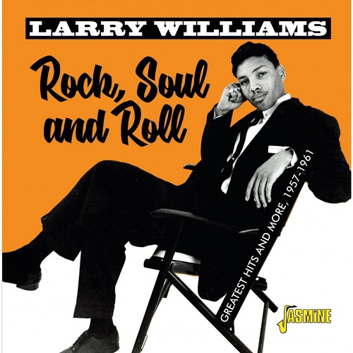 LARRY WILLIAMS / ラリー・ウィリアムス / ROCK, SOUL & ROLL GREATEST HITS AND MORE 1957-1961 (CD-R)